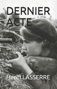 Dernier Acte (Le Dernier Des Cosaques) (French Edition) Dernier Acte (Le Dernier Des Cosaques) (French Edition)