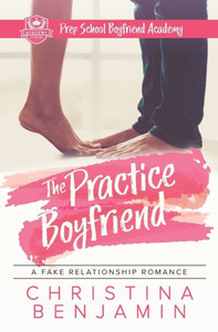 The Practice Boyfriend (The Boyfriend Series)
