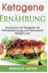 Ketogene Diät (German Edition) Ketogene Diät (German Edition)
