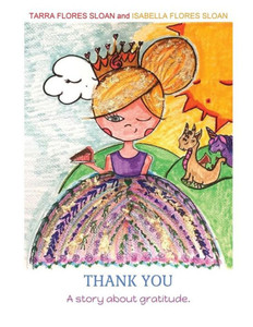 Thank You: A Story About Gratitude Thank You: A Story About Gratitude