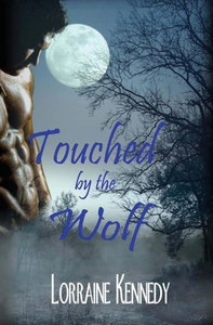 Touched By The Wolf: Wolves Of Lightning Ridge Touched By The Wolf: Wolves Of Lightning Ridge