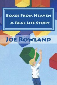 Boxes From Heaven: A Real Life Experience Boxes From Heaven: A Real Life Experience