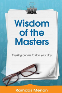 Wisdom Of The Masters: Inspiring Quotes To Start Your Day.