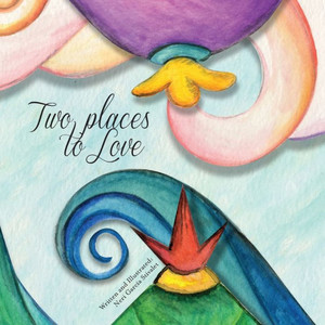 Two Places To Love: A Story About Separation Two Places To Love: A Story About Separation