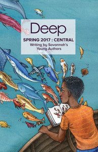 Spring 2017 Central: Stories From Savannah'S Young Authors