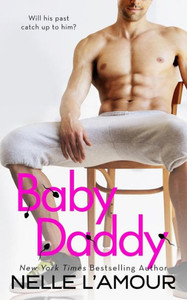 Baby Daddy: A Sexy Standalone Romantic Comedy Baby Daddy: A Sexy Standalone Romantic Comedy