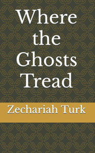 Where The Ghosts Tread
