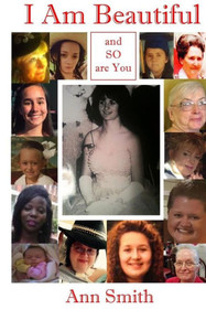 I Am Beautiful: And So Are You I Am Beautiful: And So Are You