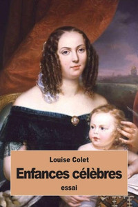 Enfances Célèbres (French Edition) Enfances Célèbres (French Edition)
