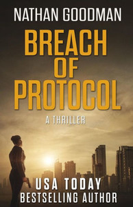 Breach Of Protocol (The Special Agent Jana Baker Spy-Thriller Series)