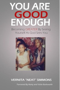 You Are Good Enough: Becoming Greater By Seeing Yourself As God Sees You