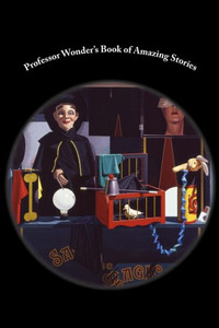 Professor Wonder's Book Of Amazing Stories