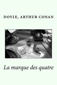 La Marque Des Quatre (French Edition) La Marque Des Quatre (French Edition)
