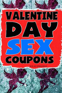 Valentine Day Sex Coupons Valentine Day Sex Coupons