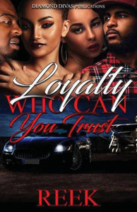 Loyalty: Who Can You Trust Loyalty: Who Can You Trust