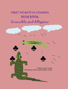 Crocodile And Alligator: What We Have In Common Crocodile And Alligator: What We Have In Common