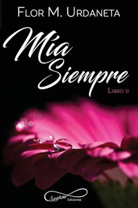 Mía Siempre (Spanish Edition) Mía Siempre (Spanish Edition)
