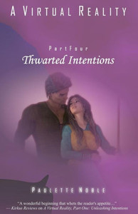 Thwarted Intentions (A Virtual Reality) Thwarted Intentions (A Virtual Reality)