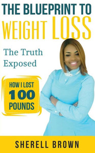 The Blueprint To Weight Loss: The Truth Expose