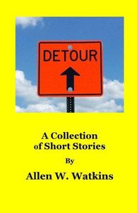 Detour: A Collection Of Short Stories Detour: A Collection Of Short Stories