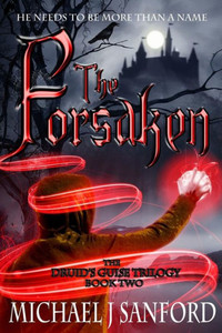 The Forsaken (The Druid's Guise) The Forsaken (The Druid's Guise)