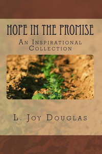 Hope In The Promise: An Inspirational Collection Hope In The Promise: An Inspirational Collection