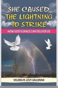 She Caused The Lightning To Strike She Caused The Lightning To Strike