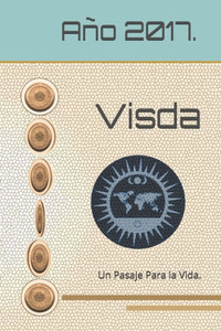 Visda: Un Pasaje Para La Vida (Spanish Edition) Visda: Un Pasaje Para La Vida (Spanish Edition)