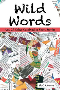 Wild Words: And 27 Other Captivating Short Stories