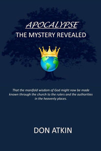 Apocalypse - The Mystery Revealed Apocalypse - The Mystery Revealed