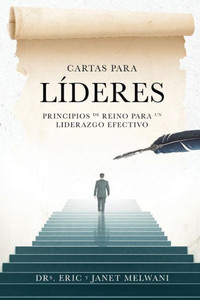 Cartas Para Lideres: Principios De Reino Para Un Liderazgo Efectivo (Spanish Edition)