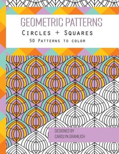 Geometric Patterns: Circles + Squares