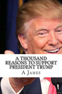 A Thousand Reasons To Support President Trump A Thousand Reasons To Support President Trump