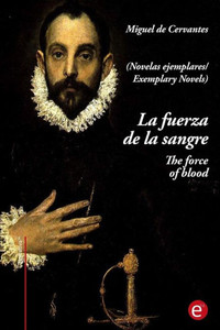 La Fuerza De La Sangre/The Force Of Blood: (Edición Bilingüe/Bilingual Edition) (Spanish Edition)