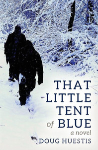 That Little Tent Of Blue: A Novel That Little Tent Of Blue: A Novel