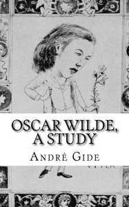 Oscar Wilde, A Study Oscar Wilde, A Study