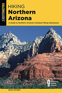 Hiking Northern Arizona (State Hiking Guides Series) Hiking Northern Arizona (State Hiking Guides Series)