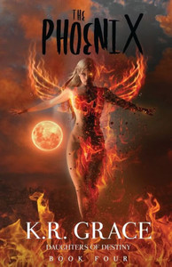The Phoenix (Daughters Of Destiny)