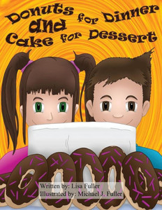Donuts For Dinner And Cake For Dessert Donuts For Dinner And Cake For Dessert
