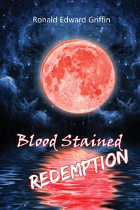 Blood Stained Redemption (Blood Stained Trilogy) (Volume 3)