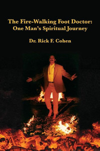 The Fire-Walking Foot Doctor: One Man's Spiritual Journey