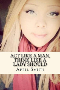 Act Like A Man, Think Like A Lady Should Act Like A Man, Think Like A Lady Should