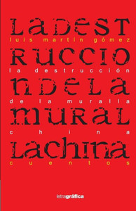 La Destruccion De La Muralla China (Spanish Edition)