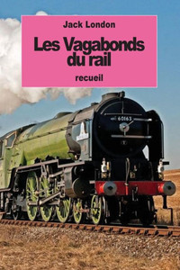 Les Vagabonds Du Rail (French Edition)