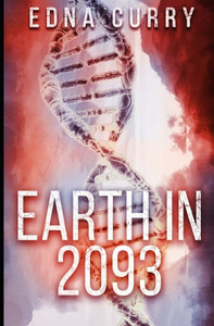 Earth In 2093: A Futuristic Mystery Novel Starring Lacey's Granddaughter, Nell Summers. (Lacey Summers, Pi Mystery)