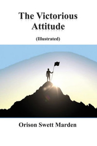 The Victorious Attitude (Illustrated)