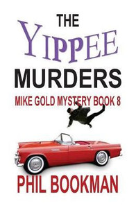 The Yippee Murders: Mike Gold Mystery Book 8