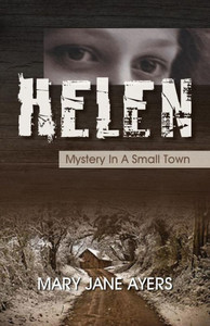 Helen: Mystery In A Small Town Helen: Mystery In A Small Town