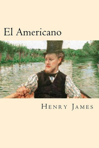 El Americano (Spanish Edition) El Americano (Spanish Edition)