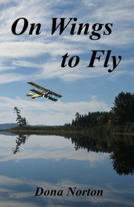 On Wings To Fly (The Wings Trilogy) On Wings To Fly (The Wings Trilogy)